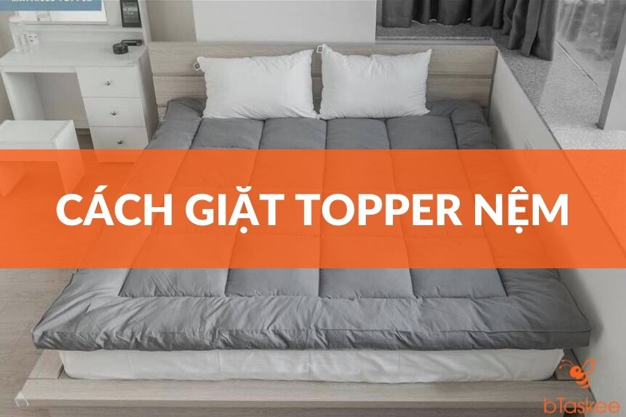 Cách giặt nệm topper tại nhà chỉ với 5 bước đơn giản là đã sạch 99%